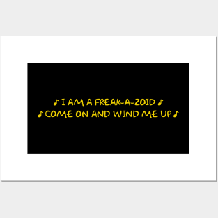 I am a Freak-a-Zoid Posters and Art